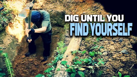 Dig until you find yourself