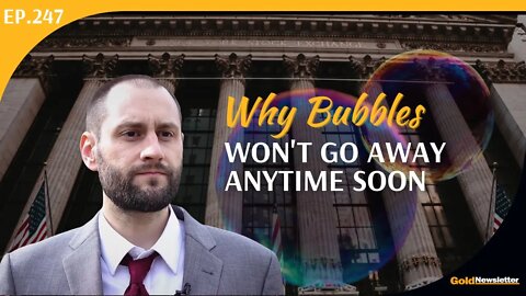 Why Bubbles Won't Go Away Anytime Soon | Matthias Weber