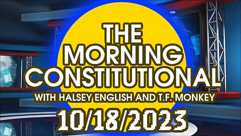 The Morning Constitutional: 10/18/2023
