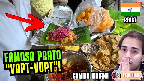 Preparo rápido, é o famoso prato "VAPT-VUPT"! Reagindo a COMIDAS DE RUA INDIANAS | Veja Aqui Reacts