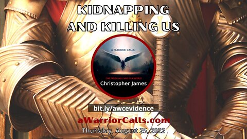 Kidnapping and Killing Us