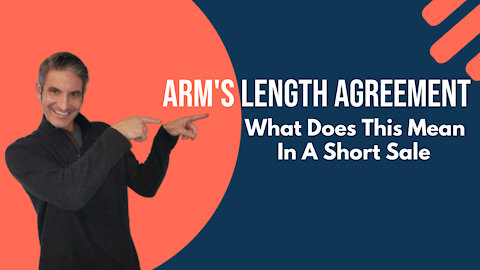 Arm's Length Agreement - What Does This Mean In A Short Sale?