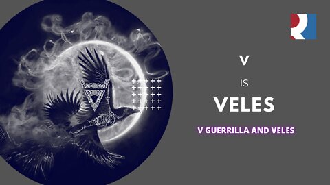 V is for Veles - V Guerrilla and Veles