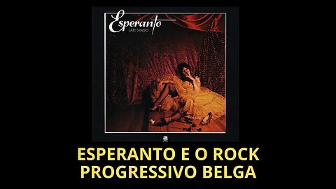 ESPERANTO E O ROCK PROGRESSIVO BELGA