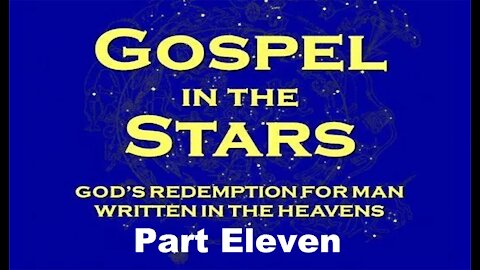 The Last Days Pt 73 - Gospel in the Stars Pt 11 - Mazzaroth