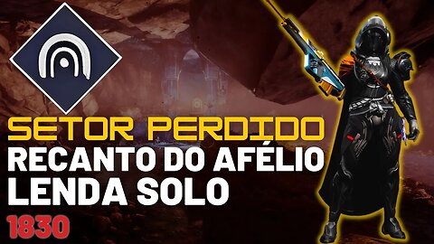 Destiny 2 - Setor Perdido: Recanto do Afélio Lenda Solo