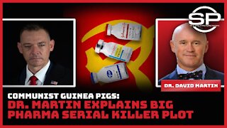 Communist Guinea Pigs: Dr. Martin Explains Big Pharma Serial Killer Plot