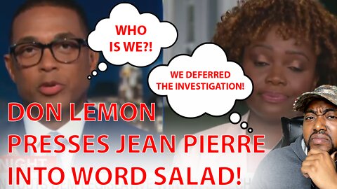 Don Lemon Presses Karin Jean Pierre Into Word Salad On Joe Biden's Knowledge Of Trump FBI Raid