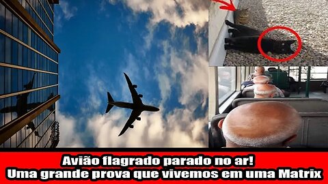 Avião flagrado parado no ar! Uma grande prova que vivemos em uma Matrix.