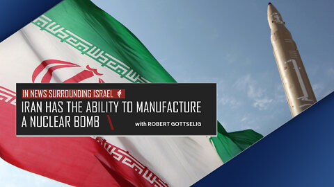 EPISODE #7 - Iran Has the Ability to Manufacture a Nuclear Bomb