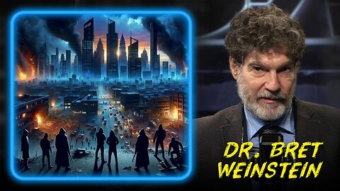 Dr. Bret Weinstein Exposes Globalist Plan To Destroy Civilization
