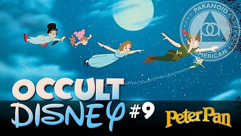 Occult Disney #9: Peter Pan, Hook, Time Travel and Disney as your surrogate parent