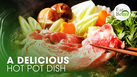 A Delicious Hot Pot Dish for a Cold Night | Eat Better | Trailer