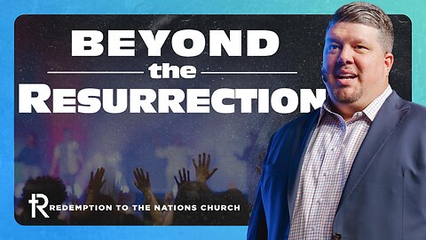 Beyond the Resurrection | Kevin Wallace | Full Sunday Service | April 14, 2024