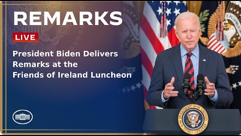 President Biden Delivers Remarks at the Friends of Ireland Luncheon