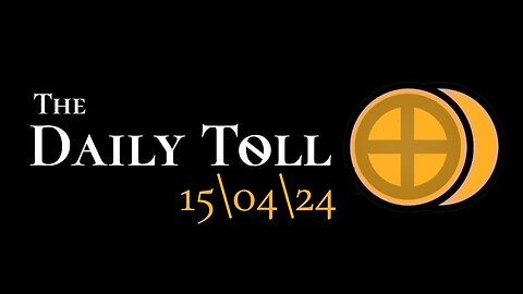 The Daily Toll - 15-04-24