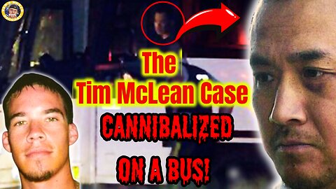 The Tim McLean Case: Killed and Eaten by a Cannibal on a Greyhound Bus