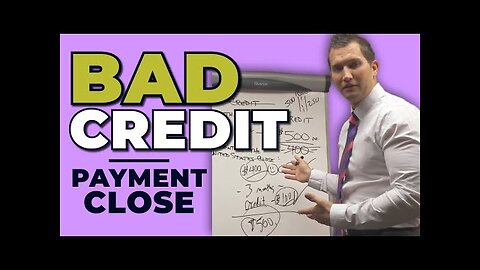 Car Sales Training: Bad Credit Customer Payment Close