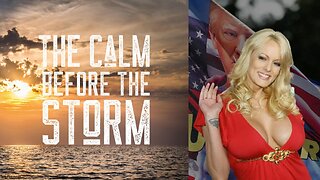 The Calm Before Stormy Daniels Reloaded