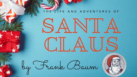 Day 8 Christmas Countdown part 4 of The Life and Adventures of Santa Claus