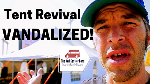 A Revival Tent Gets Vandalized // The Karl Gessler Band Adventures