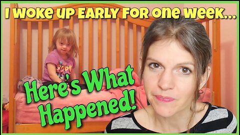 EARLY Bedtime, EARLY Wake Up! Here's What Happened to This Special Needs Mom!