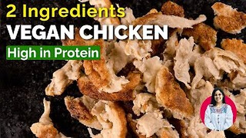 Just two ingredients needed to make vegan chicken at home | DIY seitan recipe