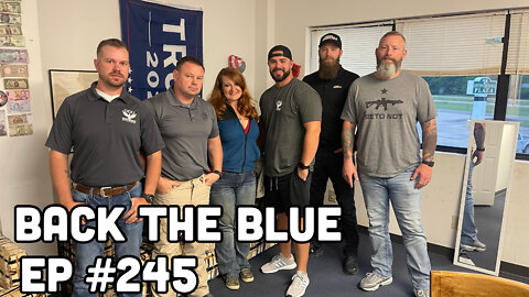 BACK THE BLUE (Ep #245) 04/18/22