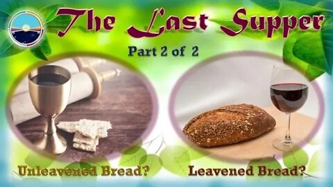 5.2b Bread of the Last Supper - Full study