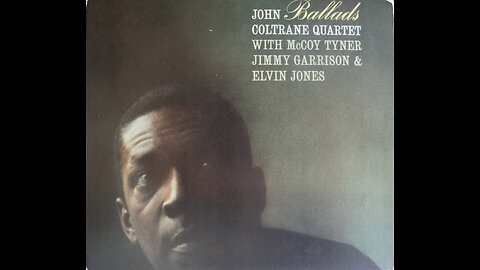 John Coltrane Quartet - Ballads (1963) [Complete CD]