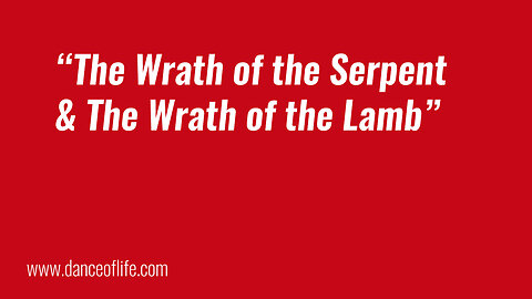 The Wrath of the Serpent & The Wrath of the Lamb