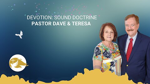 Devotion: Sound Doctrine | Dave & Teresa Van Winkle