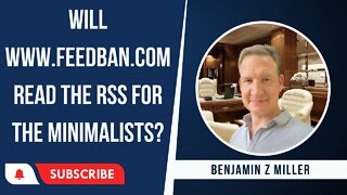 Will www.feedban.com read the rss for The Minimalists?