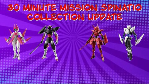 30 Minute Mission Spinato's: Update Collection Episode 2