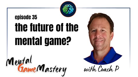 The Future Of The Mental Game?