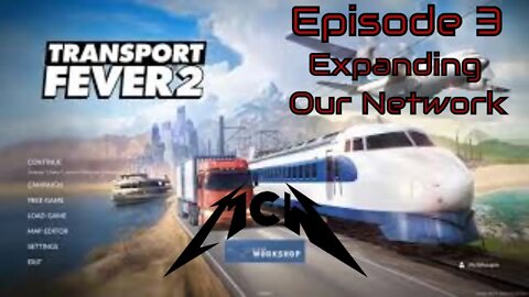 Transport Fever 2 Episode 3: Expanding Our Network