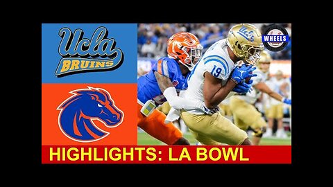 UCLA vs Boise State Highlights - LA Bowl - 2023 College Football Highlights