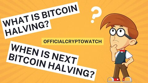 What Is Bitcoin Halving? When Is Next Bitcoin Halving?