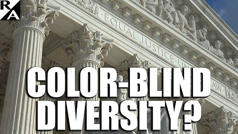 Color-Blind Diversity: The Surprising Real Battle Behind Supreme Court Affirmative Action Case