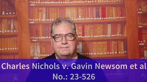 Nichols v. Newsom - California Open Carry Cert Petition No.: 23-526