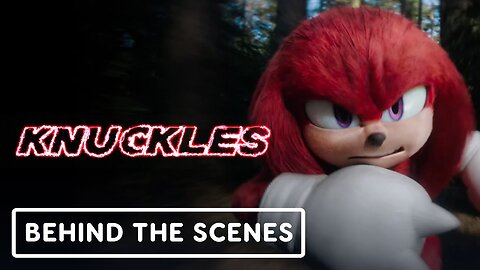 Knuckles - Official Meet the Cast Behind-The-Scenes Clip