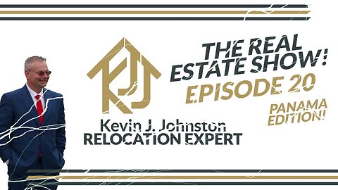 The Real Estate Show With Kevin J Johnston EPISODE 20 Panama Real Estate Q&A