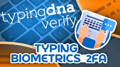 TypingDNA Verify Tutorial - Simple, User Friendly 2FA