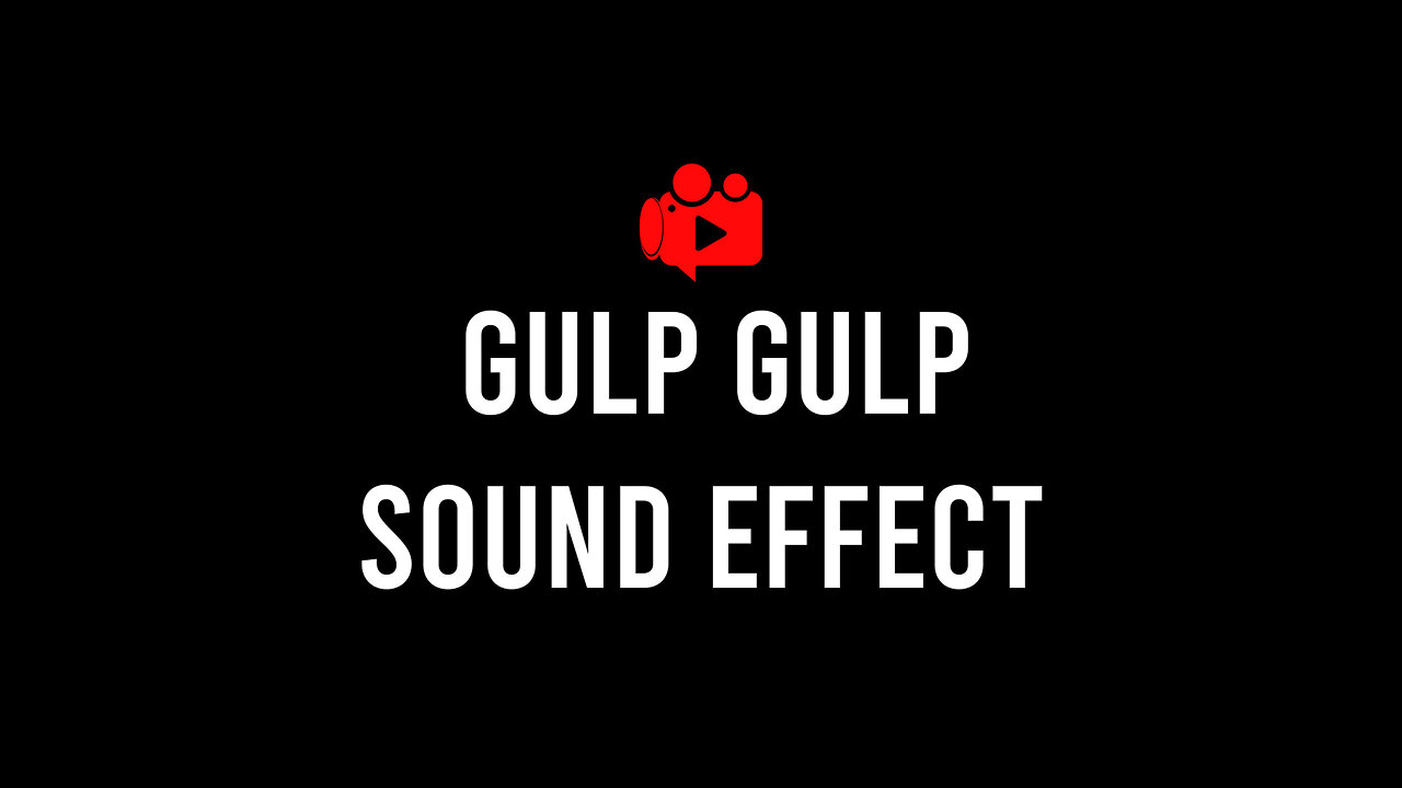 Cartoon Gulp Sound Effect 