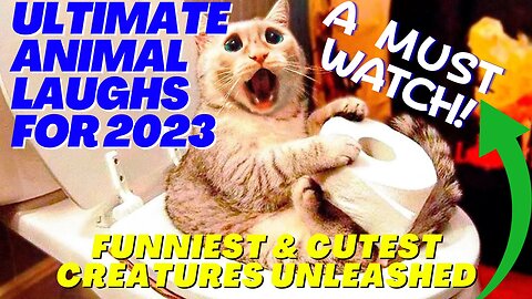😂 ULTIMATE Animal Laughs 2023: Funniest & Cutest Creatures Unleashed! 🐾
