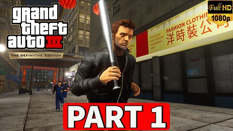 GTA 3 DEFINITIVE EDITION Gameplay Walkthrough Part 1 [PC] - No Commentary