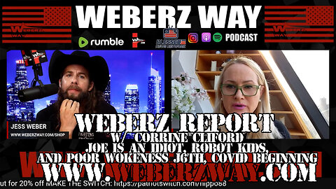 WEBERZ REPORT - JOE IS AN IDIOT, ROBOT KIDS, POOR WOKENESS, J6TH TRAILS, COVID BEGINNING