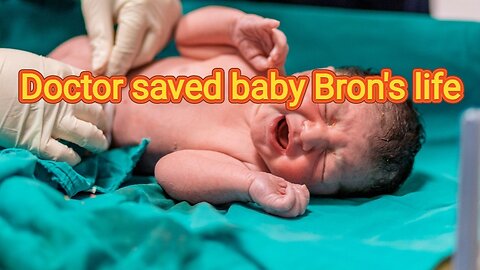 Doctor saved baby Bron's life