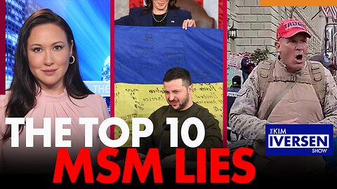 The Kim Iversen Show episode #001- The Top 10 MSM LIES, Who is Ray Epps? Endless Money for Ukraine