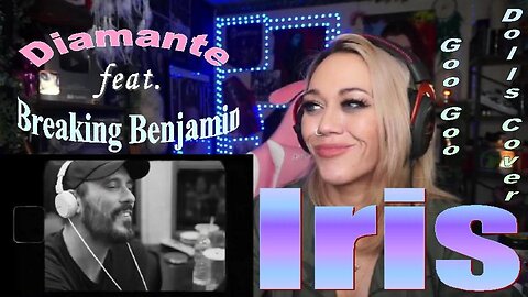 Diamante & Breaking Benjamin - Iris (Goo Goo Dolls Cover) - Live Streaming With JustJenReacts